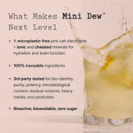 Mini Dew™